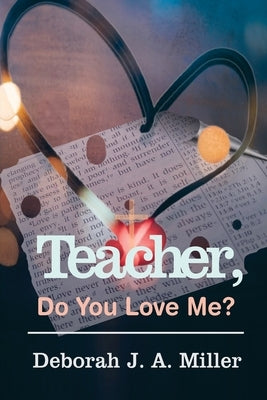 Teacher, Do You Love Me? Kharis Publishing