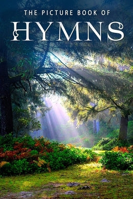 The Picture Book of Hymns: A Gift Book for Alzheimer's Patients and Seniors with Dementia by Books, Sunny Street