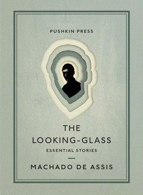 The Looking-Glass: Essential Stories Paperback Pushkin Collection