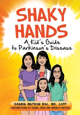 Shaky Hands - A Kid's Guide To Parkinson's Disease Paperback Createspace Independent Publishing Platform