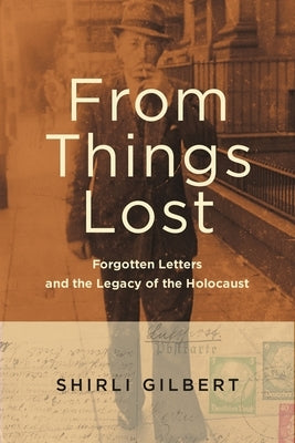 From Things Lost: Forgotten Letters and the Legacy of the Holocaust Paperback Wayne State University Press