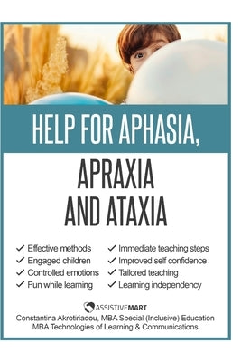 Help for Apraxia and Ataxia: Strategies for Parents and Teachers by Akrotiriadou, Constantina