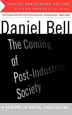 The Coming of Post-Industrial Society Paperback Basic Books