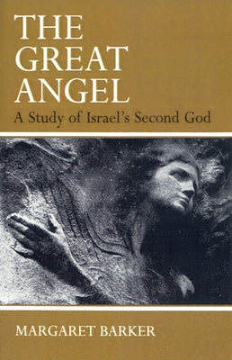 The Great Angel: A Study of Israel's Second God Paperback Westminster John Knox Press