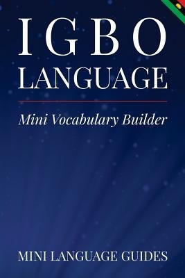 Igbo Language Mini Vocabulary Builder by Language Guides, Mini