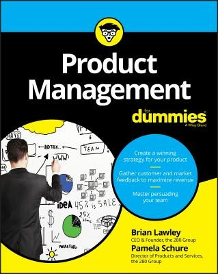 Product Management for Dummies by Lawley, Brian