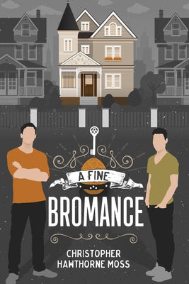 A Fine Bromance by Moss, Christopher Hawthorne