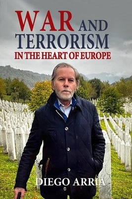 War and Terrorism in the Heart of Europe Paperback Ediciones Ejv International