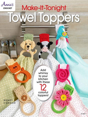 Make-It-Tonight: Towel Toppers by Annie's