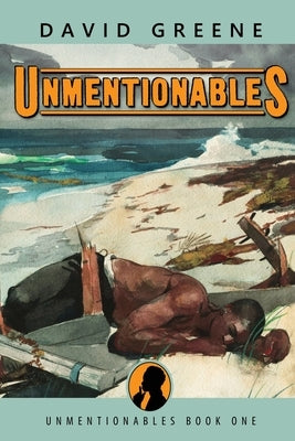 Unmentionables by Greene, David