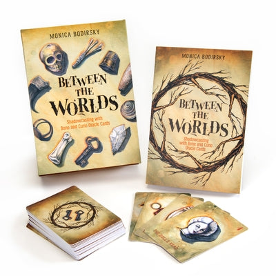 Between the Worlds: Shadowcasting with Bone and Curio Oracle Cards by Bodirsky, Monica