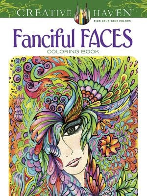 Creative Haven Fanciful Faces Coloring Book by Adatto, Miryam