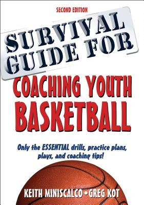 Survival Guide for Coaching Youth Basketball by Miniscalco, Keith