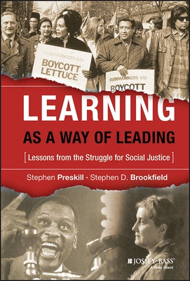 Learning as a Way of Leading: Lessons from the Struggle for Social Justice by Preskill, Stephen