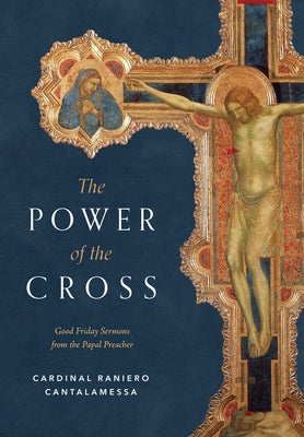 The Power of the Cross by Cantalamessa, Raniero