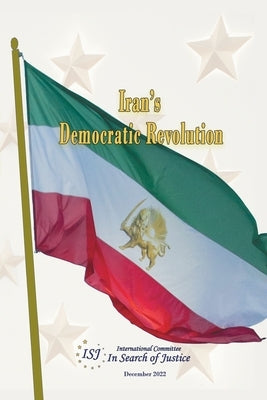 IRAN's DEMOCRATIC REVOLUTION Paperback International Committee in Search of Justice