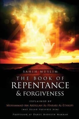 Sahih Muslim: The Book of Repentance and Forgiveness Paperback Independently Published