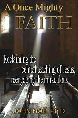 A Once Mighty Faith Paperback East2west Press