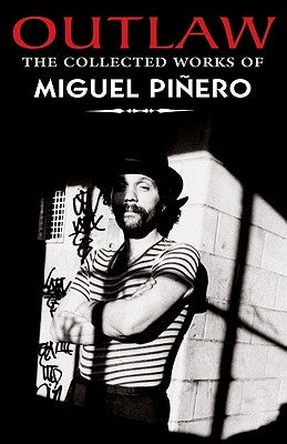 Outlaw: The Collected Works of Miguel Pinero Paperback Arte Publico Press