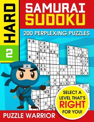 Hard Samurai Sudoku: 200 Perplexing Puzzles Paperback Independently Published