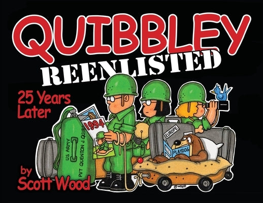 Quibbley Reenlisted: 25 Years Later by Wood, Scott