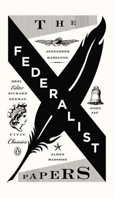 Paperback of The Federalist Papers by Alexander Hamilton, James Madison, and John Jay, published by Penguin Group.