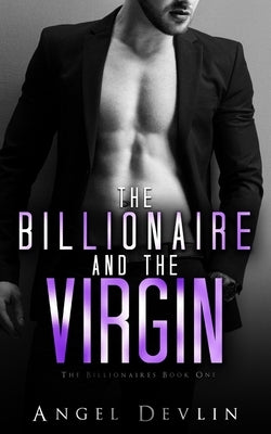 The Billionaire and the Virgin: H's story by Devlin, Angel