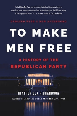 Paperback of "To Make Men Free: A History of the Republican Party" by Basic Books, featuring the book cover with title and author.