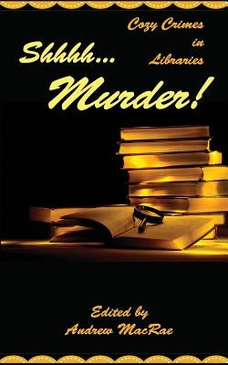 Shhhh... Murder! Paperback Darkhouse Books