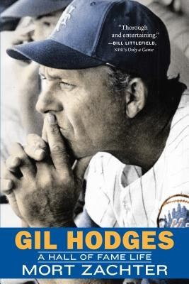 Gil Hodges: A Hall of Fame Life by Zachter, Mort