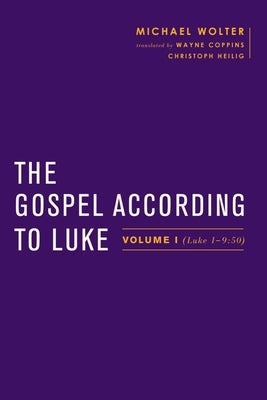 The Gospel According to Luke: Volume I (Luke 1-9:50) Paperback Baylor University Press