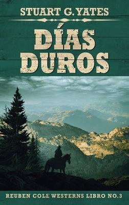 Días Duros by Yates, Stuart G.