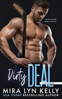 Dirty Deal: A Slayers Hockey Novel Paperback Independently Published