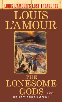 The Lonesome Gods (Louis l'Amour's Lost Treasures) by L'Amour, Louis