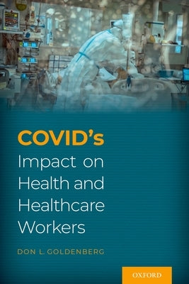 Covid's Impact on Health and Healthcare Workers Paperback Oxford University Press, USA