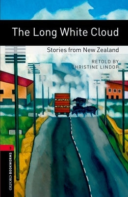 Oxford Bookworms Library: The Long White Cloud: Stories from New Zealand: Level 3: 1000-Word Vocabulary Paperback Oxford University Press, USA