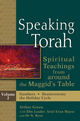 Speaking Torah Vol 2: Spiritual Teachings from Around the Maggid's Table Paperback Jewish Lights Publishing