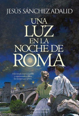 Una Luz En La Noche de Roma (a Light in the Night of Rome - Spanish Edition) by Adalid, Jesús Sánchez