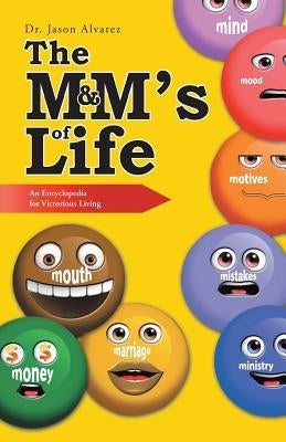 The M&M's of Life: An Encyclopedia for Victorious Living Paperback WestBow Press