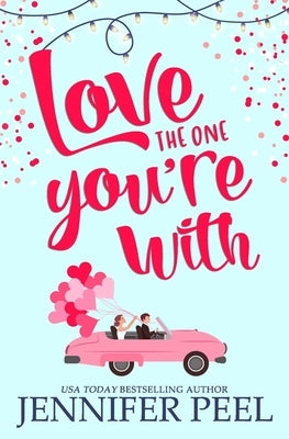 Love the One You're With Paperback Independently Published