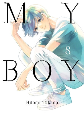 My Boy, Volume 8 by Takano, Hitomi