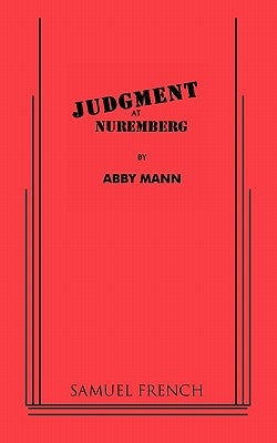 Judgment at Nuremberg Paperback Samuel French, Inc.