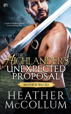 The Highlander's Unexpected Proposal Paperback Independently Published