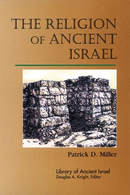 The Religion of Ancient Israel Paperback Westminster John Knox Press