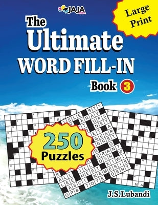 The Ultimate Word Fill-In: Book 3 Paperback Independently Published