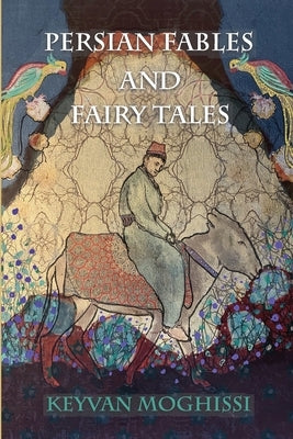 Persian Fables and Fairy Tales Paperback Paper Age Publishing
