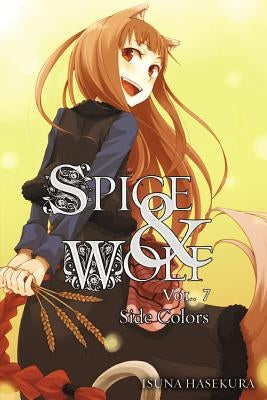 Spice and Wolf, Vol. 7 (Light Novel) Paperback Yen on