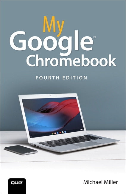 My Google Chromebook by Miller, Michael