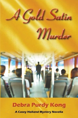 A Gold Satin Murder Paperback Debra Purdy Kong