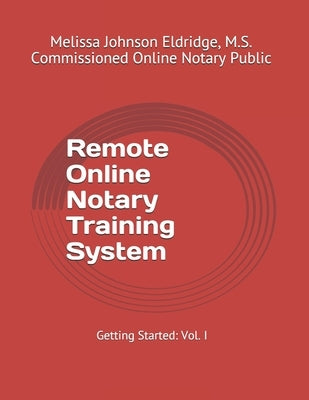 Remote Online Notary Training System: Getting Started Paperback Independently Published